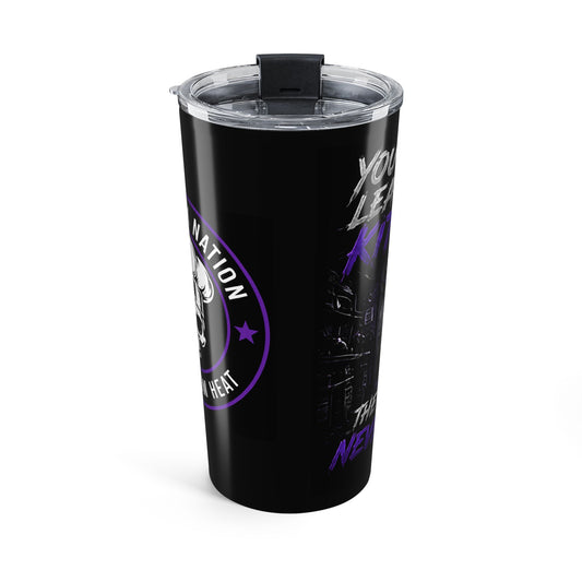 20oz Metal Tumbler — "The Kitchen Never Leaves You"