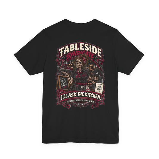 Tableside Syndicate Tee — "I'll Ask the Kitchen" Restaurant Server Shirt