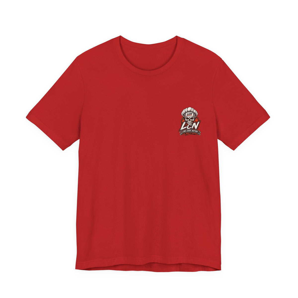 Line Cook Nation Flagship Tee    We Make It Happen