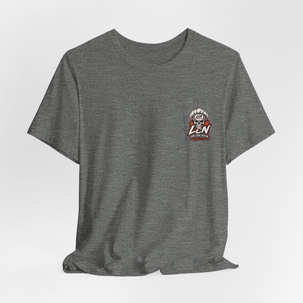 Line Cook Nation Flagship Tee    We Make It Happen