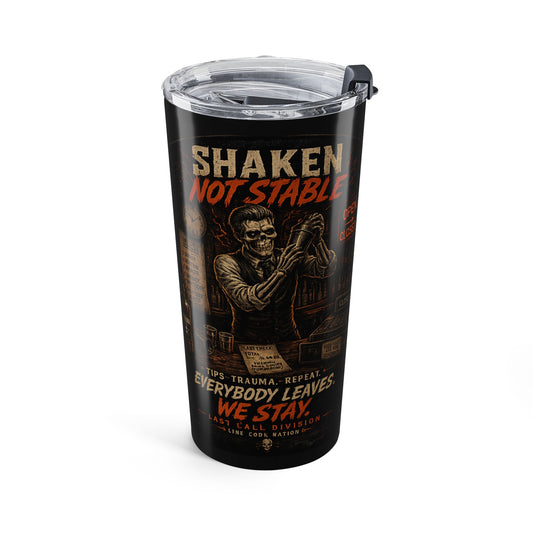 Closing Shift Bartender 20oz Tumbler — 'I Have To Stay' Insulated Drinkware