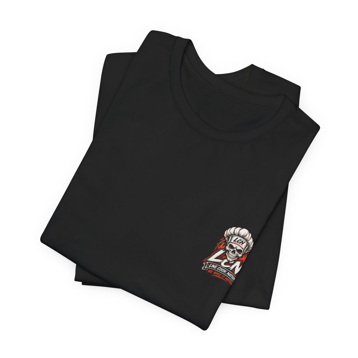 Line Cook Nation Flagship Tee    We Make It Happen