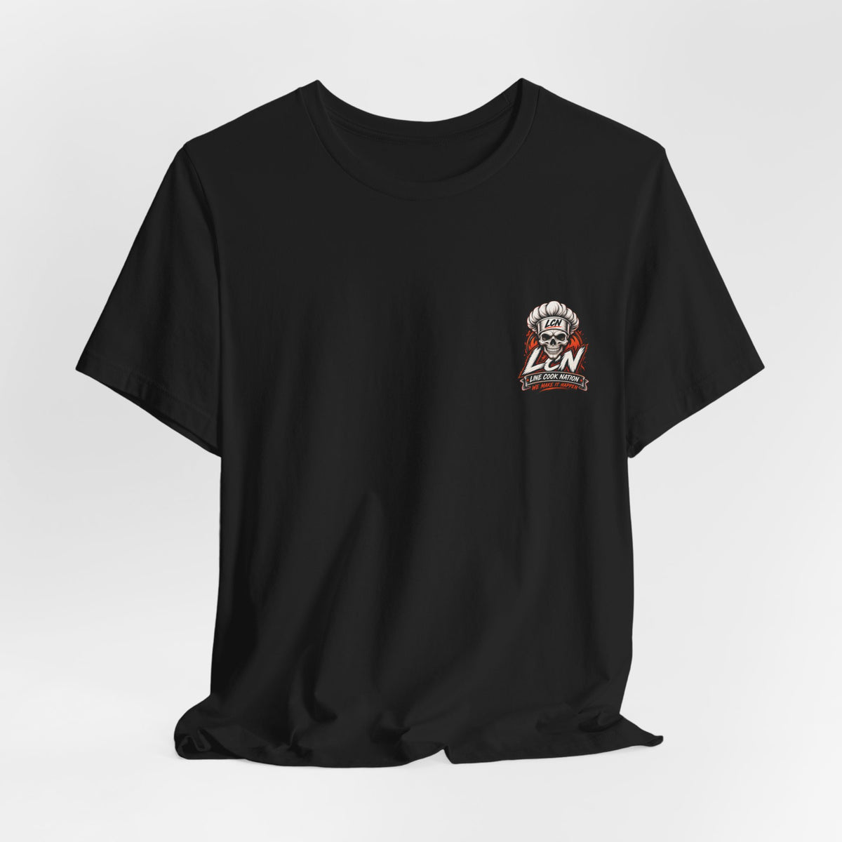 Line Cook Nation Flagship Tee    We Make It Happen