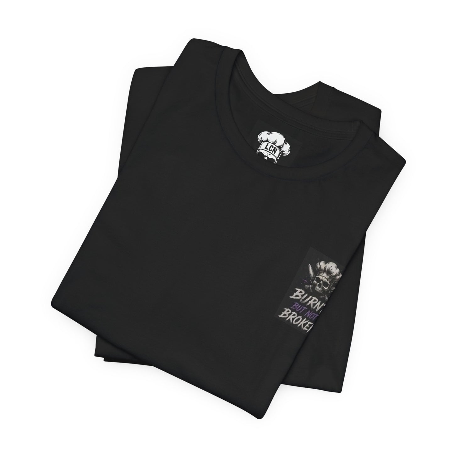 Line Cook Nation "Burnt But Not Broken" T-Shirt