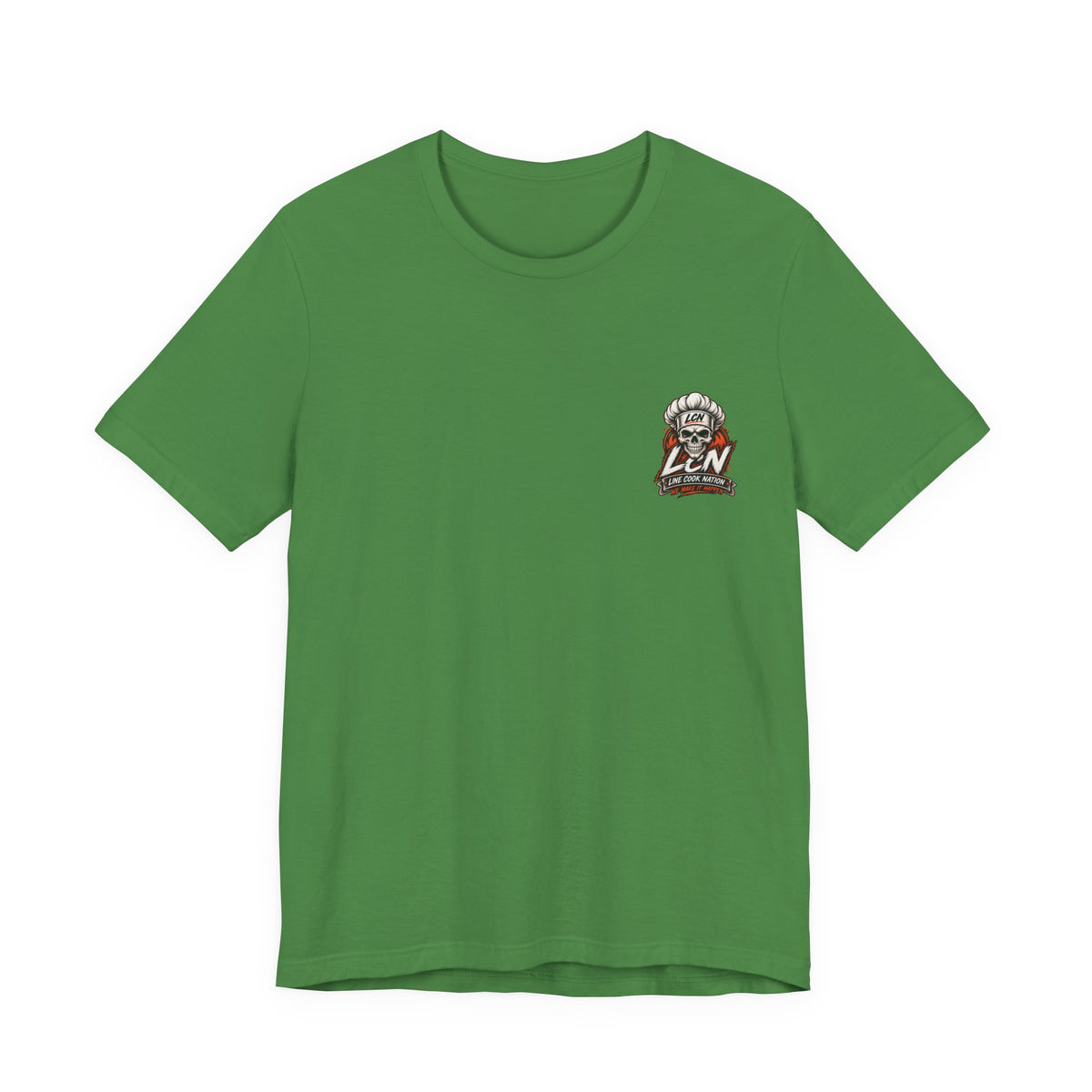 Line Cook Nation Flagship Tee    We Make It Happen