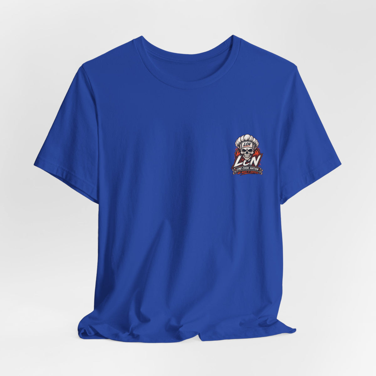 Line Cook Nation Flagship Tee    We Make It Happen