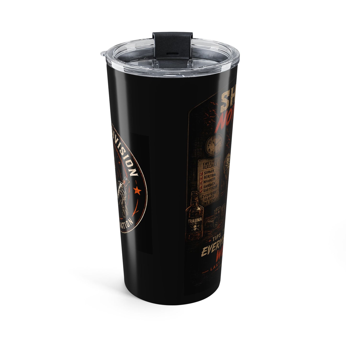 Closing Shift Bartender 20oz Tumbler — 'I Have To Stay' Insulated Drinkware
