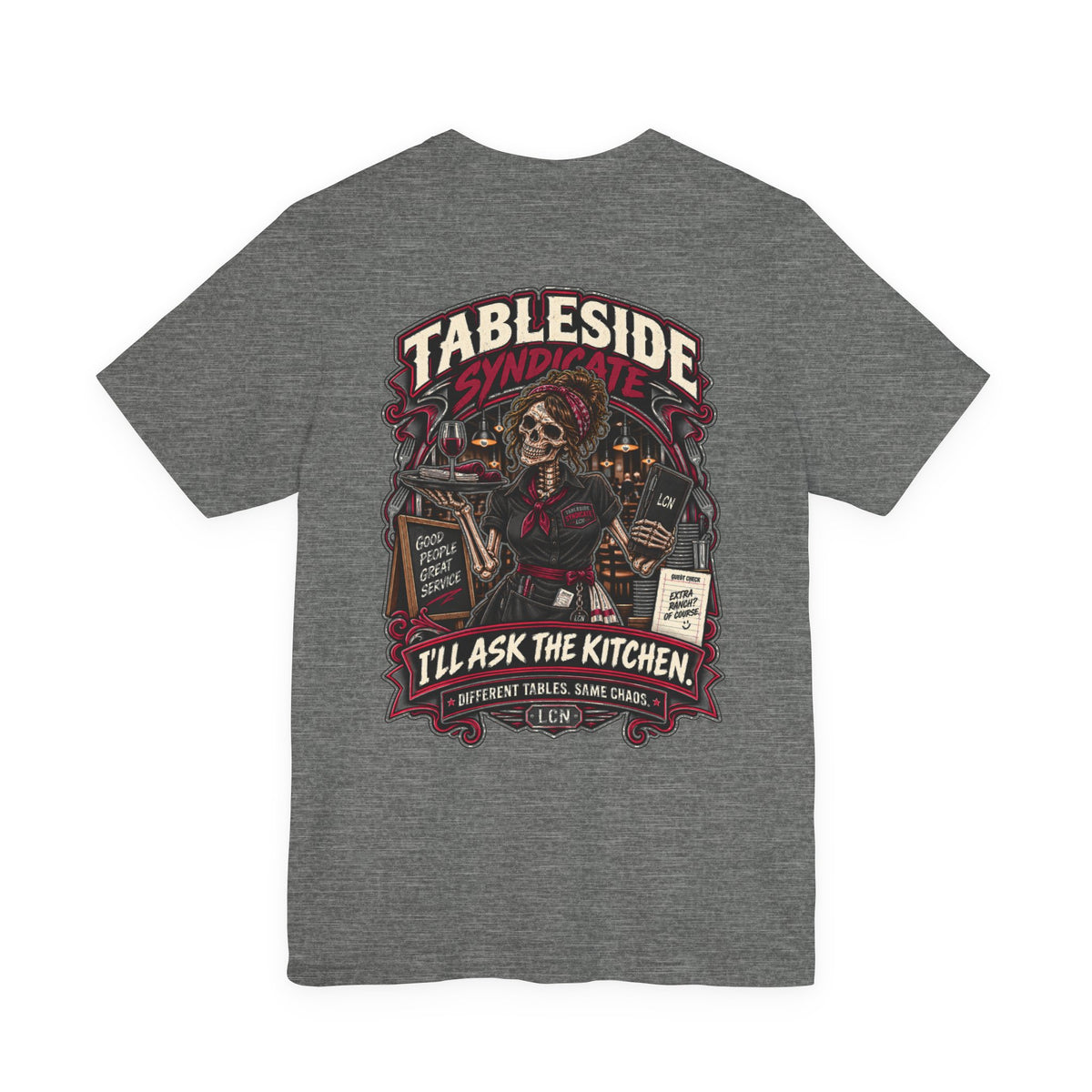 Tableside Syndicate Tee — "I'll Ask the Kitchen" Restaurant Server Shirt